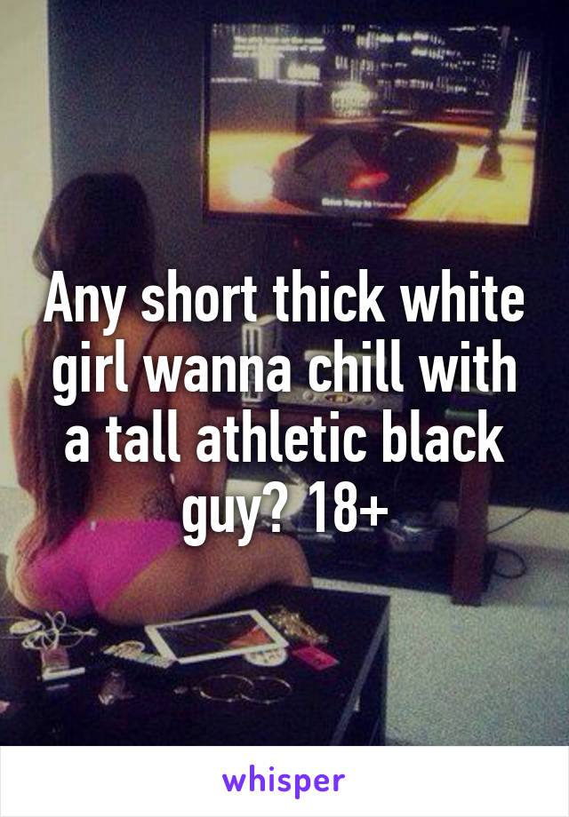 Thick Short White Girl